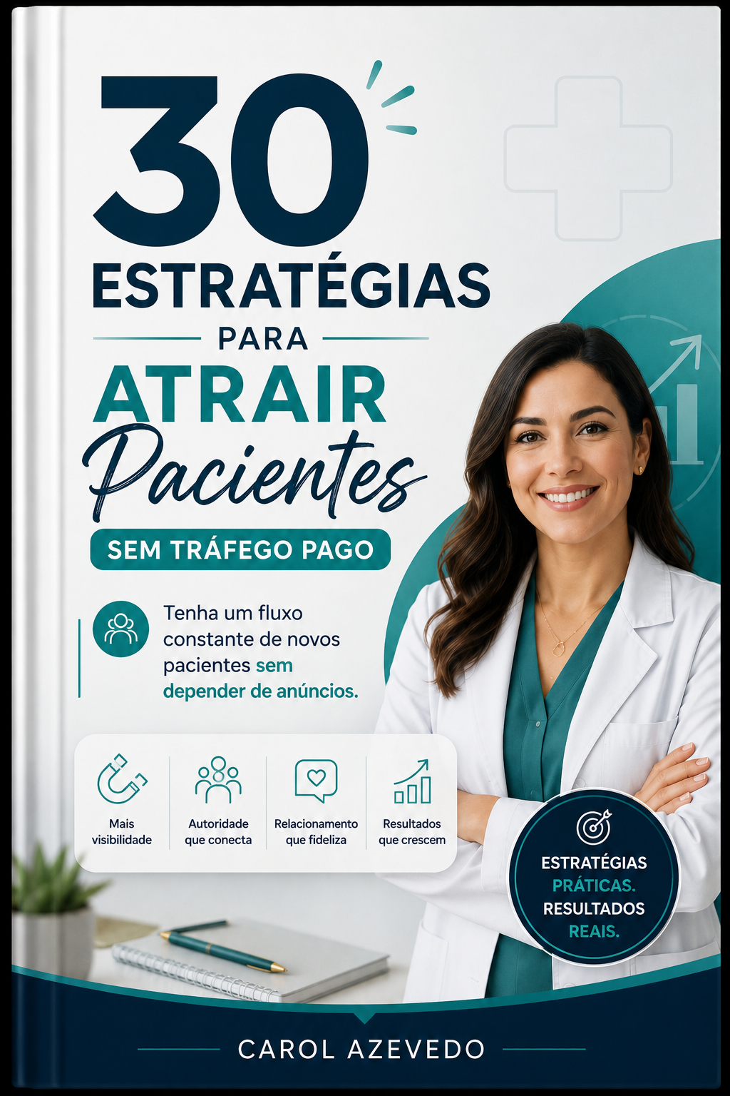 Capa do bônus 30 Estratégias para Atrair Pacientes Sem Tráfego Pago, de Carol Azevedo